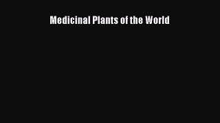 [PDF Download] Medicinal Plants of the World [Read] Online