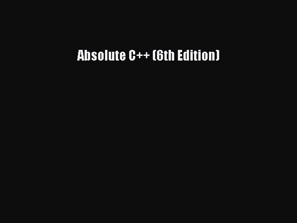 [PDF Download] Absolute C++ (6th Edition) [Download] Full Ebook