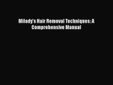 [PDF Download] Milady's Hair Removal Techniques: A Comprehensive Manual [Download] Online
