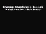 [PDF Download] Networks and Network Analysis for Defence and Security (Lecture Notes in Social
