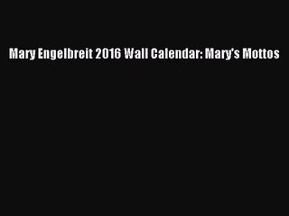 PDF Download - Mary Engelbreit 2016 Wall Calendar: Mary's Mottos Download Online