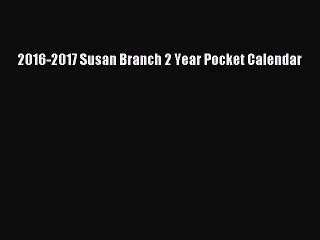 PDF Download - 2016-2017 Susan Branch 2 Year Pocket Calendar Download Online