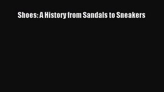 [PDF Download] Shoes: A History from Sandals to Sneakers [PDF] Online