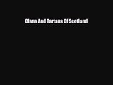 [PDF Download] Clans And Tartans Of Scotland [PDF] Online