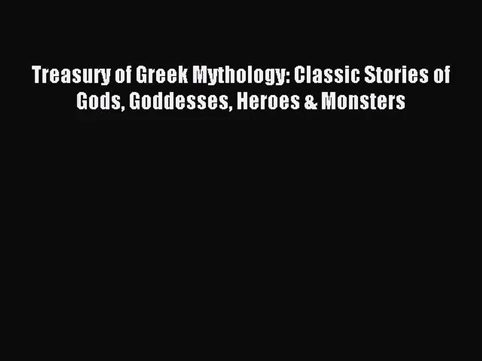 [PDF Download] Treasury of Greek Mythology: Classic Stories of Gods Goddesses Heroes & Monsters