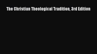 [PDF Download] The Christian Theological Tradition 3rd Edition [Download] Online