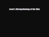 PDF Download Lever's Histopathology of the Skin Download Full Ebook