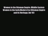 [PDF Download] Women in the Ottoman Empire: Middle Eastern Women in the Early Modern Era (Ottoman