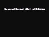 PDF Download Histological Diagnosis of Nevi and Melanoma Read Full Ebook