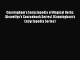 [PDF Download] Cunningham's Encyclopedia of Magical Herbs (Llewellyn's Sourcebook Series) (Cunningham's