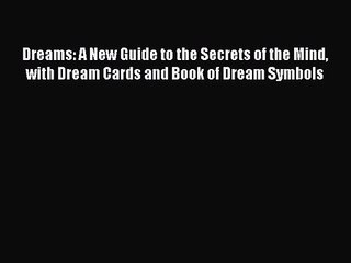 Télécharger la video: [PDF Download] Dreams: A New Guide to the Secrets of the Mind with Dream Cards and Book of