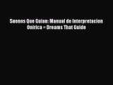 [PDF Download] Suenos Que Guian: Manual de Interpretacion Onirica = Dreams That Guide [Read]