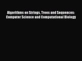 [PDF Download] Algorithms on Strings Trees and Sequences: Computer Science and Computational