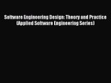 [PDF Download] Software Engineering Design: Theory and Practice (Applied Software Engineering