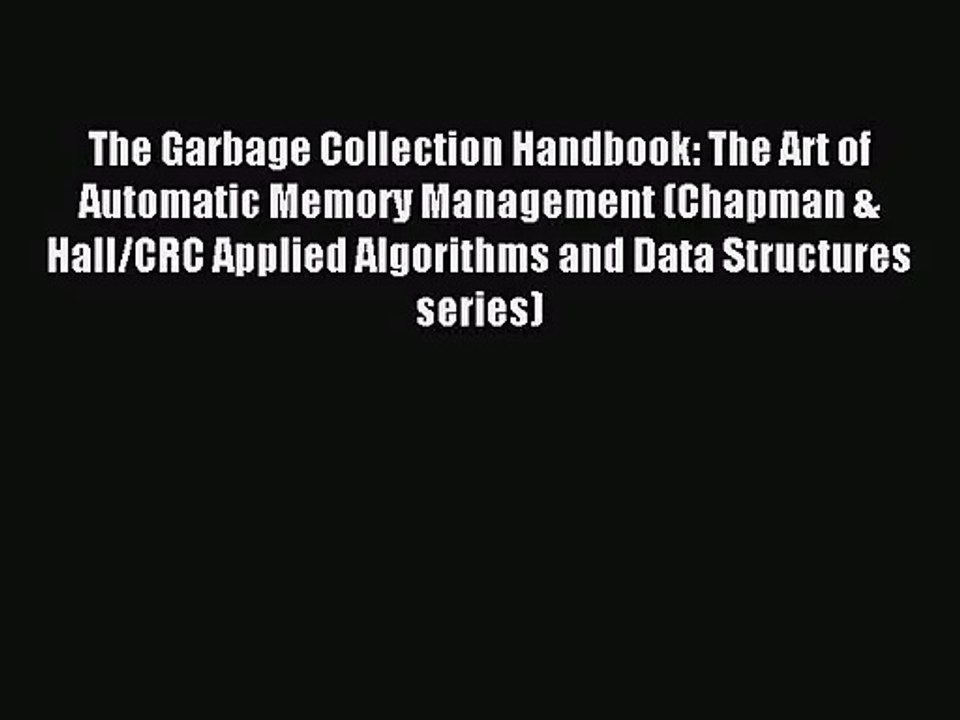 [PDF Download] The Garbage Collection Handbook The Art of Automatic