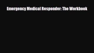PDF Download Emergency Medical Responder: The Workbook Read Online