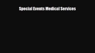 PDF Download Special Events Medical Services Read Online