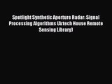 [PDF Download] Spotlight Synthetic Aperture Radar: Signal Processing Algorithms (Artech House