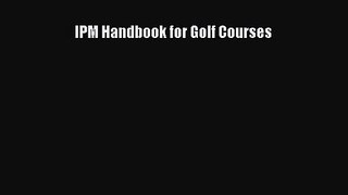 [PDF Download] IPM Handbook for Golf Courses [Read] Online