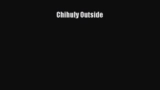 [PDF Download] Chihuly Outside [Download] Online
