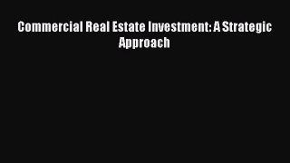 [PDF Download] Commercial Real Estate Investment: A Strategic Approach [PDF] Full Ebook