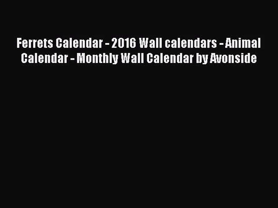 [PDF Download] Ferrets Calendar - 2016 Wall calendars - Animal Calendar - Monthly Wall Calendar