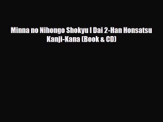 Minna no Nihongo Shokyu I Dai 2-Han Honsatsu Kanji-Kana (Book & CD) [Download] Full Ebook