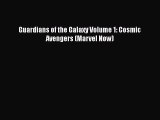 [PDF Download] Guardians of the Galaxy Volume 1: Cosmic Avengers (Marvel Now) [Download] Online