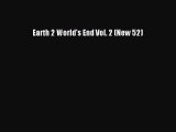 [PDF Download] Earth 2 World's End Vol. 2 (New 52) [Read] Online