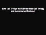 PDF Download Stem Cell Therapy for Diabetes (Stem Cell Biology and Regenerative Medicine) PDF