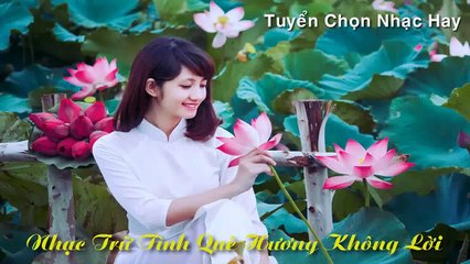 Liên Khúc Nhạc Trữ Tình Quê Hương Không Lời Mới Hay Nhất 2015 2016 (Phần 2)