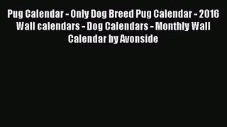 PDF Download - Pug Calendar - Only Dog Breed Pug Calendar - 2016 Wall calendars - Dog Calendars