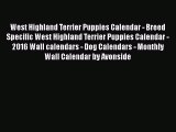[PDF Download] West Highland Terrier Puppies Calendar - Breed Specific West Highland Terrier