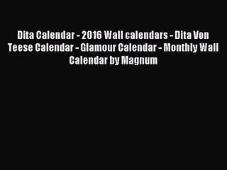 PDF Download - Dita Calendar - 2016 Wall calendars - Dita Von Teese Calendar - Glamour Calendar