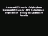 PDF Download - Schnauzer (US) Calendar - Only Dog Breed Schnauzer (US) Calendar - 2016 Wall