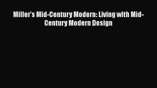 [PDF Download] Miller's Mid-Century Modern: Living with Mid-Century Modern Design [PDF] Online