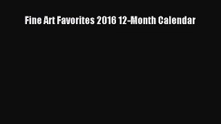 PDF Download - Fine Art Favorites 2016 12-Month Calendar Download Online