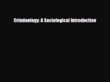 Criminology: A Sociological Introduction [Download] Online