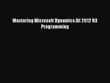 [PDF Download] Mastering Microsoft Dynamics AX 2012 R3 Programming [Read] Online