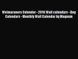 [PDF Download] Weimaraners Calendar - 2016 Wall calendars - Dog Calendars - Monthly Wall Calendar