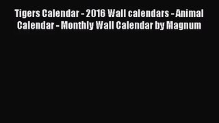 PDF Download - Tigers Calendar - 2016 Wall calendars - Animal Calendar - Monthly Wall Calendar