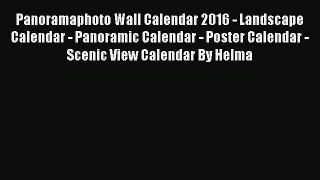 [PDF Download] Panoramaphoto Wall Calendar 2016 - Landscape Calendar - Panoramic Calendar -