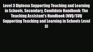 Level 3 Diploma Supporting Teaching and Learning in Schools Secondary Candidate Handbook: The