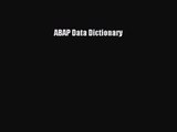 [PDF Download] ABAP Data Dictionary [PDF] Full Ebook
