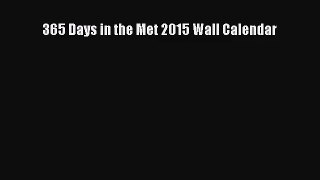 [PDF Download] 365 Days in the Met 2015 Wall Calendar [Download] Full Ebook