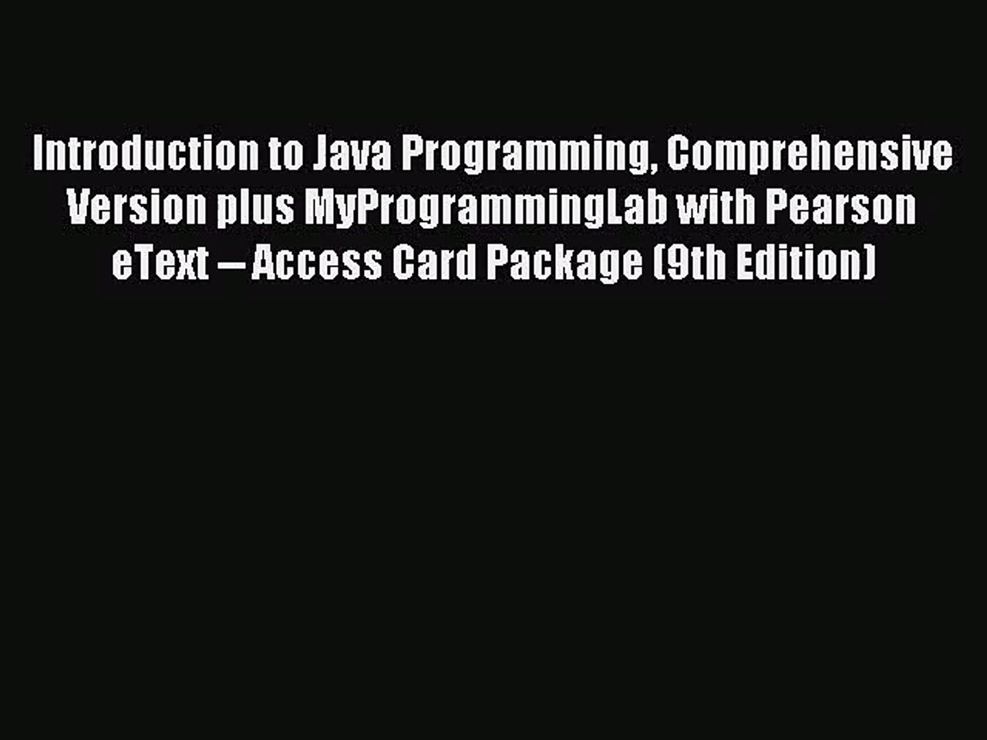 [PDF Download] Introduction to Java Programming Comprehensive Version plus MyProgrammingLab