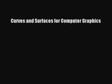 [PDF Download] Curves and Surfaces for Computer Graphics [PDF] Full Ebook
