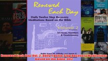 Download PDF  Renewed Each Day Vol 2 Daily Twelve Step Recovery Meditations Based on the Bible 002 FULL FREE