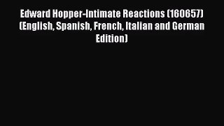 [PDF Download] Edward Hopper-Intimate Reactions (160657) (English Spanish French Italian and