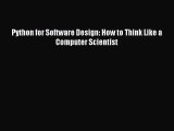 [PDF Download] Python for Software Design: How to Think Like a Computer Scientist [Download]